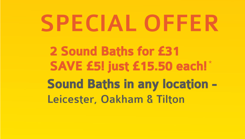Sound Bath Leicester, Sound Bath Oakham Special Offers