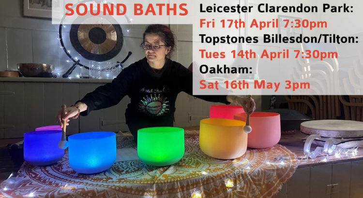 Sound Baths Leicester, Oakham, Billesdon / Tilton