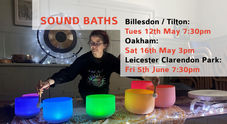 SOUNDBATH Leicester, Sound Bath Oakham Sound Bath Billesdon / Tilton dates